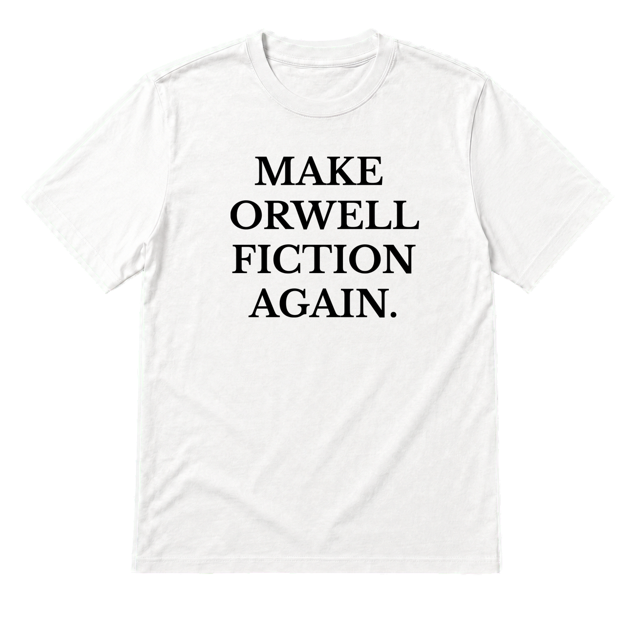 Make Orwell Fiction Again